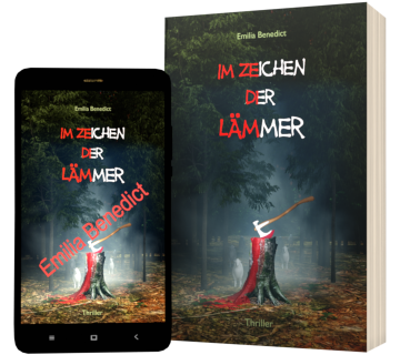 Im Zeichen der Lämmer • Thriller • Emilia Benedict